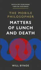 The Mobile Philosopher Matters Of Lunch And Death