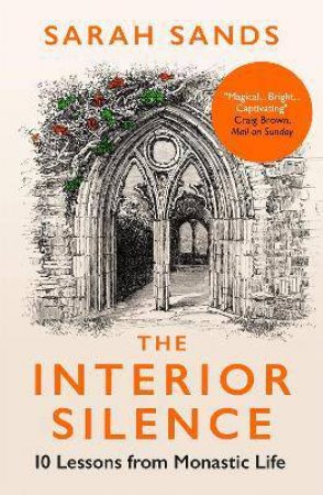 The Interior Silence by Sarah Sands