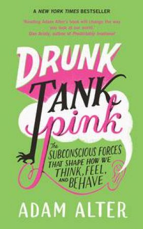 Drunk Tank Pink by Adam Alter