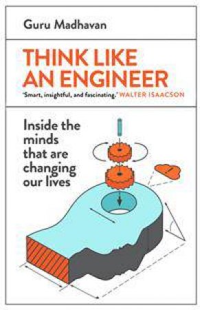 How to Think Like an Engineer by Guruprasad Madhavan