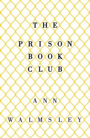 The Prison Book Club by Ann Walmsley