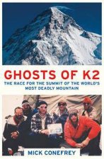 The Ghosts Of K2 The Epic Saga Of The First Ascent