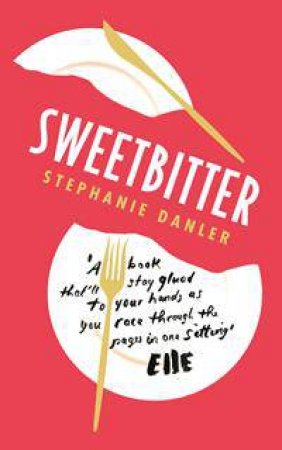 Sweetbitter by Stephanie Danler