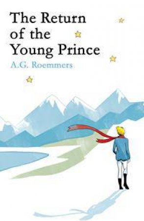 The Return Of The Young Prince by A G Roemmers & Ollie Brock