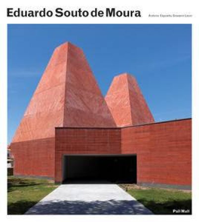 Eduardo Souto de Moura by Antonio Esposito & Giovanni Leoni