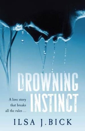 Drowning Instinct by Ilsa J. Bick