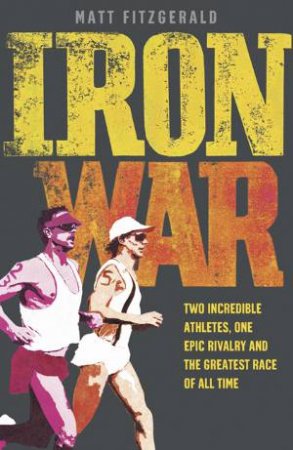 Iron War by Matt Fitzgerald