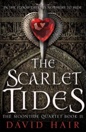 Moontide Quartet 02 : The Scarlet Tides by David Hair