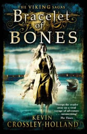 Bracelet of Bones by Kevin Crossley-Holland