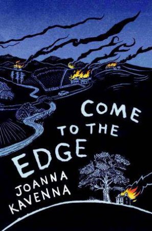 Come to the Edge by Joanna Kavenna