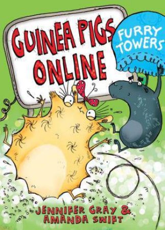 Guinea Pigs Online: Furry Towers by Jennifer and Swift, Amanda Gray