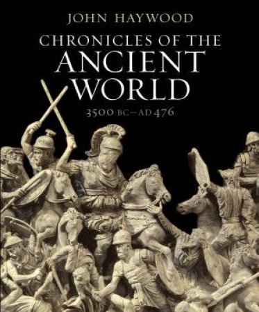 Chronicles Of The Ancient World by John Haywood