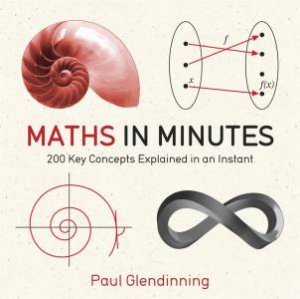 Maths In Minutes by Paul Glendinning