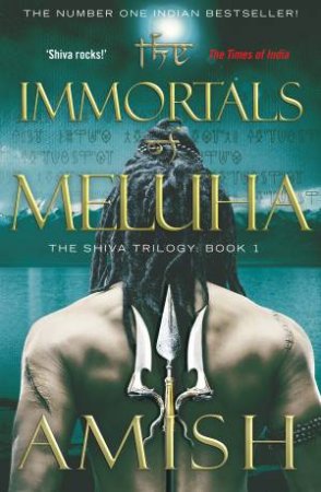 The Immortals of Meluha by Amish Tripathi