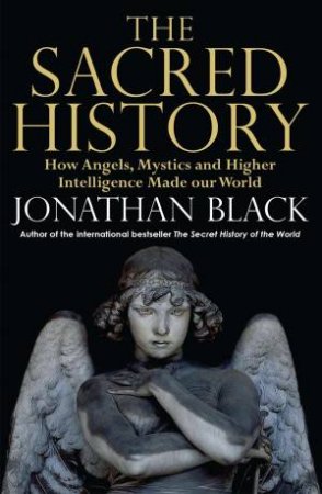 The Sacred History by Jonathan Black