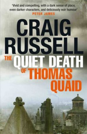 The Quiet Death Of Thomas Quaid by Craig Russell