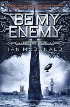 Be My Enemy by Ian McDonald