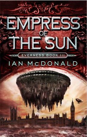 Everness III: Empress of the Sun by Ian McDonald