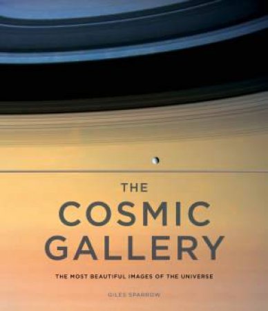 The Cosmic Gallery by Giles Sparrow