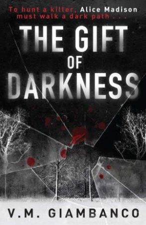 The Gift of Darkness by V. M. Giambanco