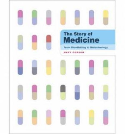 The Story of Medicine by Mary Dobson