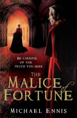 The Malice Of Fortune by Michael Ennis