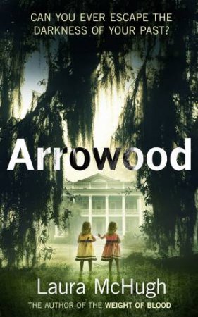 Arrowood by Laura McHugh