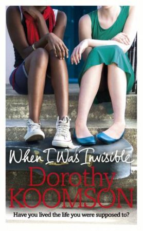 When I Was Invisible by Dorothy Koomson