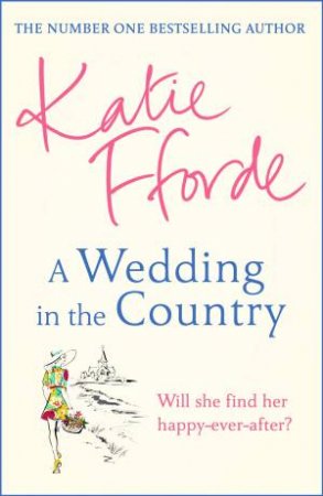 A Wedding In The Country by Katie Fforde