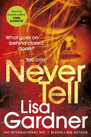 Never Tell by Lisa Gardner