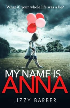 My Name is Anna by Lizzy Barber