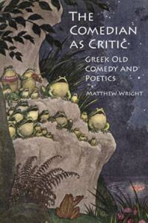 The Comedian as Critic by Matthew Wright