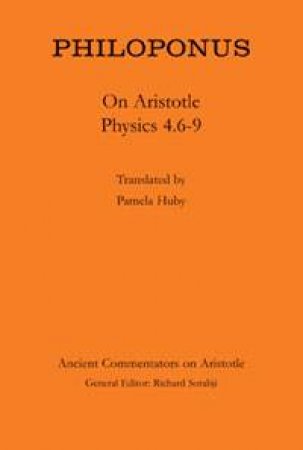 Philoponus: On Aristotle Physics 4.6-9 by Pamela Huby