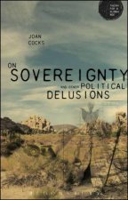 On Sovereignty and Other Political Delusions