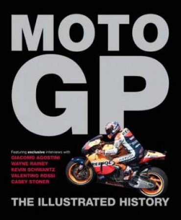 MotoGP: The Illustrated History by Michael Scott