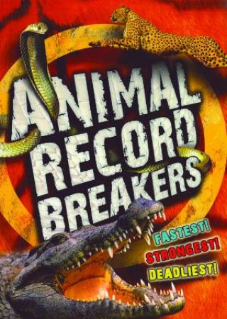 Animal Record Breakers by Steve Parker