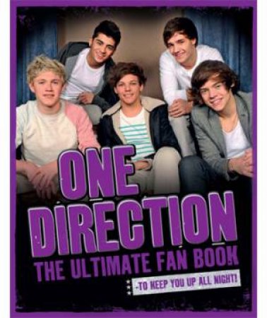 One Direction The Ultimate Fan Book by Sarah-Louise James