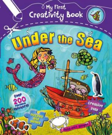 My First Creativity Book: Under the Sea by Fiona Munro