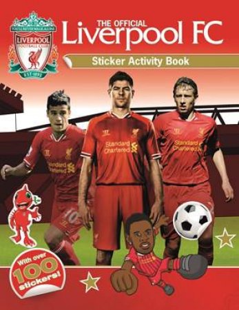 The Official Liverpool FC Sticker Activity Book by Various 