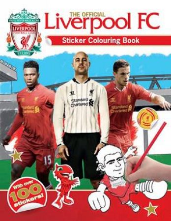 The Official Liverpool FC Sticker Colouring Book by Various 