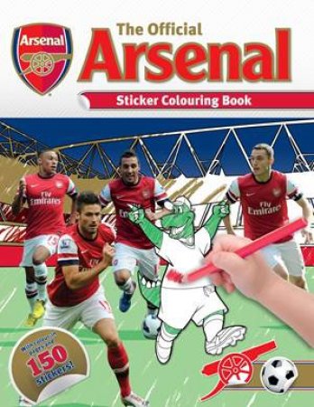 The Official Arsenal Sticker Colouring Book by Various 