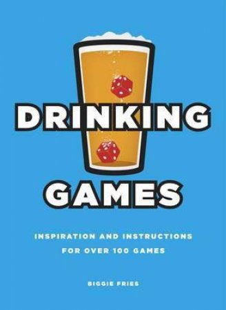 Drinking Games by Biggie Fries