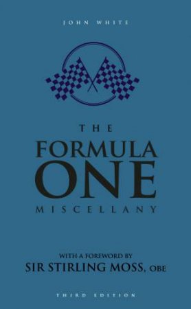 Formula One Miscellany by John White