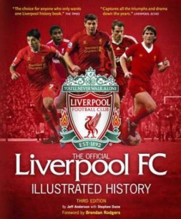 The Official LIverpool FC Illustrated History by Jeff Anderson