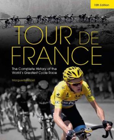 Tour de France Illustrated History by Marguerite Lazell