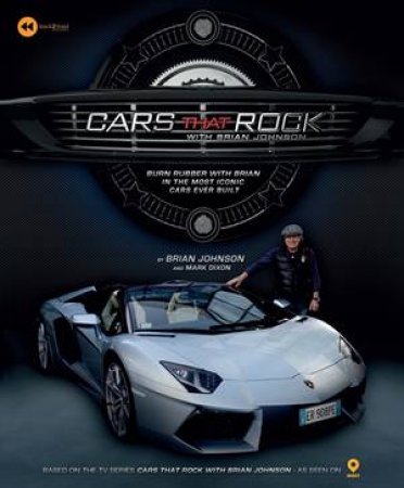 Cars That Rock With Brian Johson by Brian Johnson