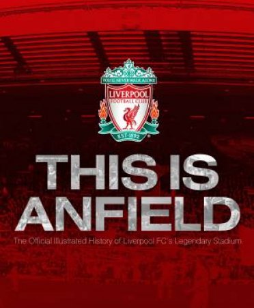 Liverpool FC: This Is Anfield by Books Carlton