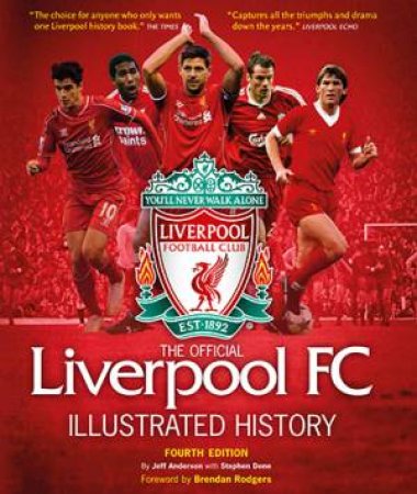 The Official Liverpool FC Illustrated History by Jeff Anderson