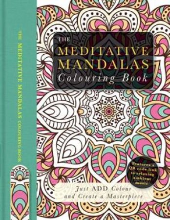 The Meditative Mandalas Colouring Book by Beverley Lawson