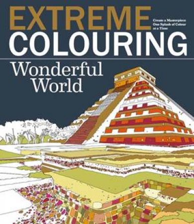 Extreme Colouring: Wonderful World by Beverley Lawson